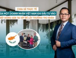 MỘT DOANH NHÂN VIỆT NAM CHIA SẺ KHI ĐẦU TƯ VÀO BẤT ĐỘNG SẢN TẠI SÍP