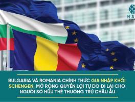 ROMANIA VÀ BULGARIA CHÍNH THỨC THAM GIA KHỐI SCHENGEN