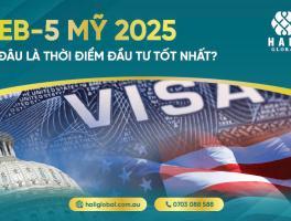 EB-5 MỸ 2025 – CƠ HỘI VÀNG CHO NHÀ ĐẦU TƯ ĐỊNH CƯ MỸ