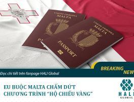 EU BUỘC MALTA CHẤM DỨT CHƯƠNG TRÌNH “HỘ CHIẾU VÀNG”