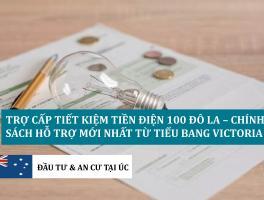 TRỢ CẤP TIẾT KIỆM TIỀN ĐIỆN 100 ĐÔ LA – CHÍNH SÁCH HỖ TRỢ MỚI NHẤT TỪ TIỂU BANG VICTORIA