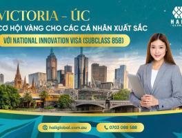 VICTORIA – CƠ HỘI VÀNG CHO NHÂN TÀI QUỐC TẾ VỚI NATIONAL INNOVATION VISA (SUBCLASS 858)