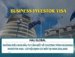 NHỮNG ĐIỀU QUAN TRỌNG QUÝ VỊ CẦN BIẾT VỀ CHƯƠNG TRÌNH BUSINESS INVESTOR VISA (BIV) CỦA NEW ZEALAND