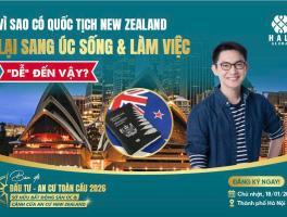 QUỐC TỊCH NEW ZEALAND: LỘ TRÌNH CHIẾN LƯỢC MỞ CÁNH CỬA SANG ÚC HỢP PHÁP
