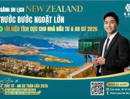 NGÀNH DU LỊCH NEW ZEALAND TRƯỚC BƯỚC NGOẶT LỚN – TÍN HIỆU TÍCH CỰC CHO NHÀ ĐẦU TƯ - AN CƯ 2026