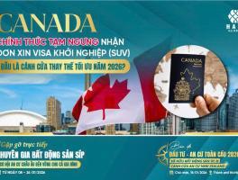 CANADA TẠM NGƯNG VISA KHỞI NGHIỆP (SUV): ĐÂU LÀ CÁNH CỬA THAY THẾ CHO NHÀ ĐẦU TƯ VIỆT NĂM 2026?