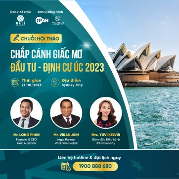 CHUỖI HỘI THẢO: CHẮP CÁNH GIẤC MƠ ĐẦU TƯ – ĐỊNH CƯ ÚC 2023