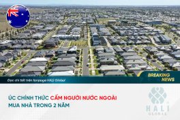CHÍNH PHỦ ÚC CẤM NGƯỜI NƯỚC NGOÀI MUA NHÀ TRONG 2 NĂM!