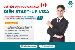 CƠ HỘI ĐỊNH CƯ CANADA DIỆN START-UP VISA CÙNG HALI GLOBAL