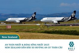 AN TOÀN NHẤT VÀ ĐÁNG SỐNG NHẤT 2025 – NEW ZEALAND DẪN ĐẦU XU HƯỚNG AN CƯ TOÀN CẦU