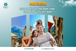 MONTENEGRO – TẠI SAO ĐÂY LÀ “THỜI ĐIỂM VÀNG” CHO NHÀ ĐẦU TƯ VIỆT NAM?