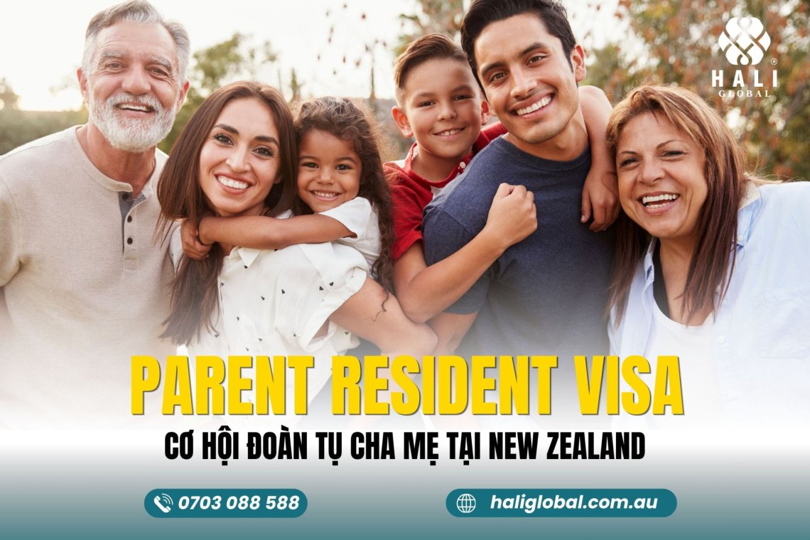 PARENT RESIDENT VISA NEW ZEALAND: ĐIỀU KIỆN BẢO LÃNH CHA MẸ ĐỊNH CƯ