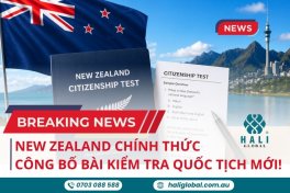 THI QUỐC TỊCH NEW ZEALAND SẼ CHÍNH THỨC ÁP DỤNG TỪ NĂM 2027 – NHỮNG ĐIỀU NGƯỜI NHẬP CƯ CẦN BIẾT