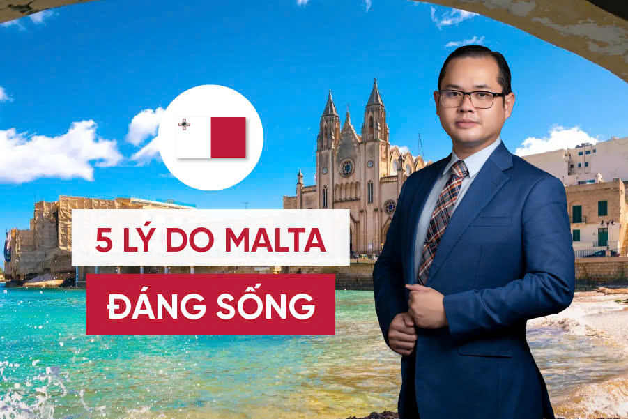 ĐỊNH CƯ MALTA - LỰA CHỌN HOÀN HẢO CHO NHÀ ĐẦU TƯ VÀ GIA ĐÌNH