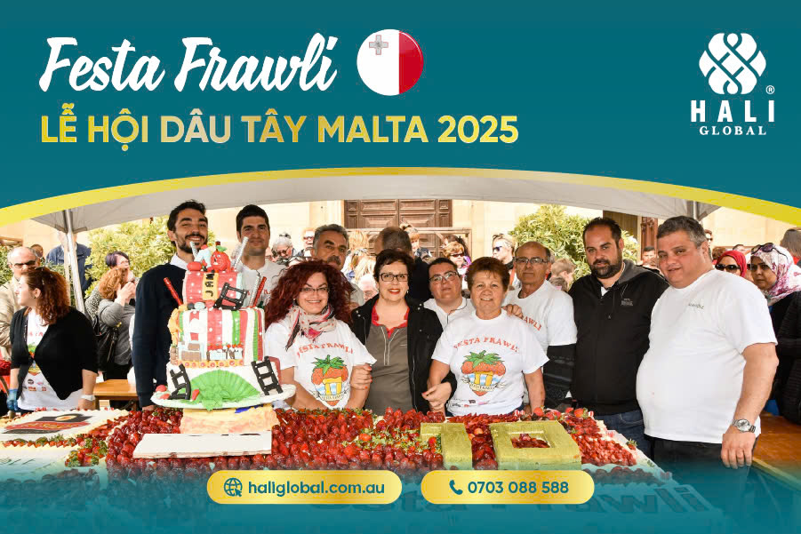 FESTA FRAWLI 2025 – LỄ HỘI DÂU TÂY MALTA & CƠ HỘI AN CƯ CHÂU ÂU CÙNG HALI GLOBAL