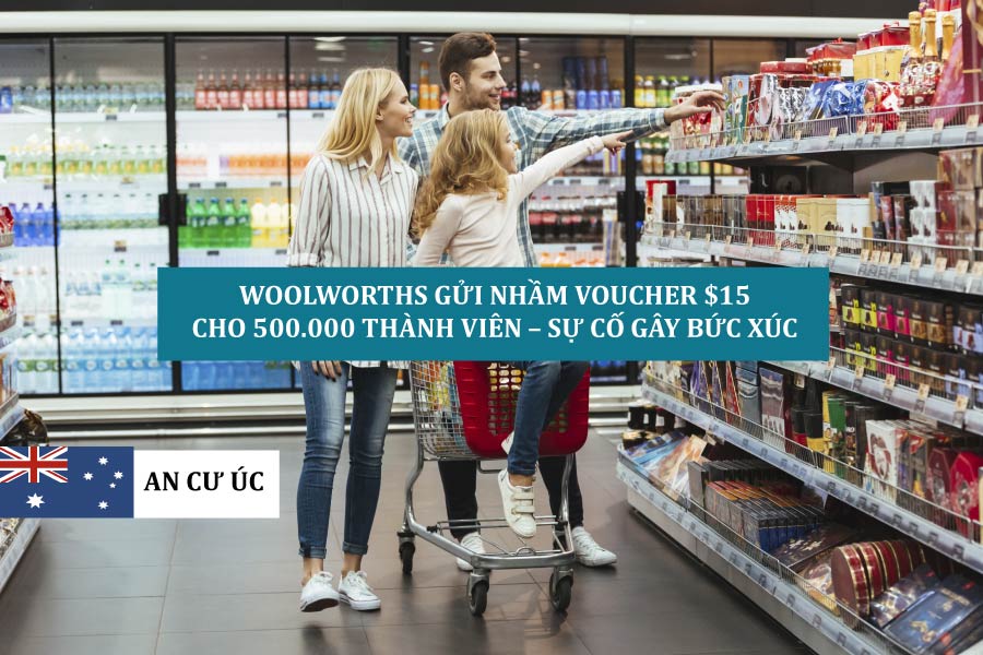 WOOLWORTHS GỬI NHẦM VOUCHER $15 CHO 500.000 THÀNH VIÊN – SỰ CỐ GÂY BỨC XÚC