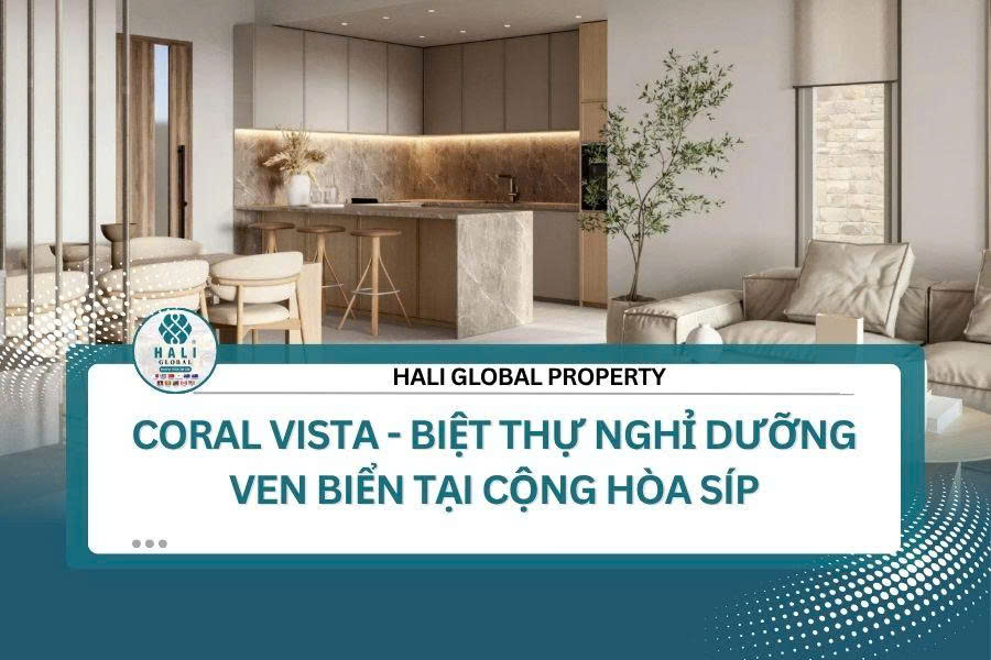 CORAL VISTA - BIỆT THỰ NGHỈ DƯỠNG VEN BIỂN TẠI CỘNG HÒA SÍP