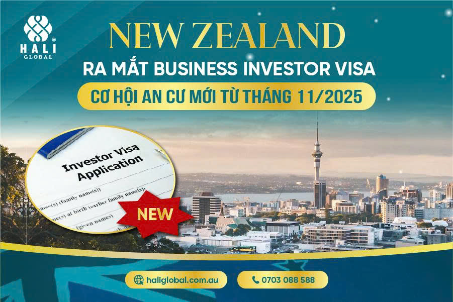 NEW ZEALAND RA MẮT BUSINESS INVESTOR VISA – CƠ HỘI AN CƯ MỚI TỪ THÁNG 11/2025
