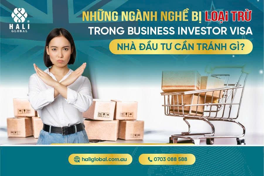 NHỮNG NGÀNH NGHỀ BỊ LOẠI TRỪ TRONG BUSINESS INVESTOR VISA – NHÀ ĐẦU TƯ CẦN TRÁNH