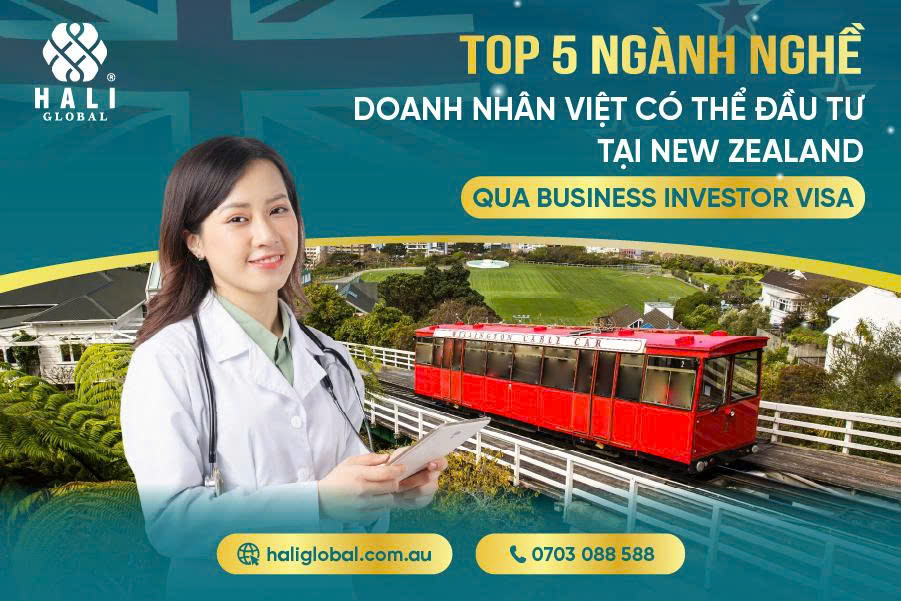 TOP 5 NGÀNH NGHỀ ĐẦU TƯ HẤP DẪN QUA BUSINESS INVESTOR VISA NEW ZEALAND