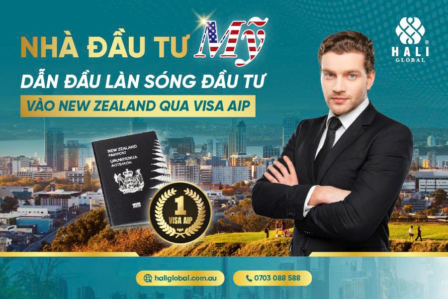 NHÀ ĐẦU TƯ MỸ DẪN ĐẦU LÀN SÓNG ĐẦU TƯ VÀO NEW ZEALAND QUA VISA AIP