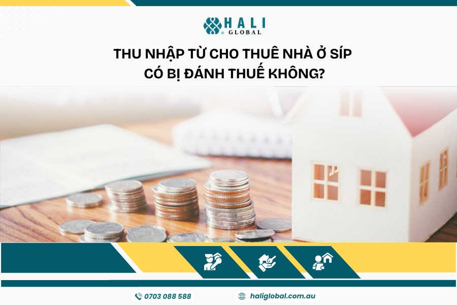 THU NHẬP TỪ CHO THUÊ NHÀ Ở SÍP CÓ BỊ ĐÁNH THUẾ KHÔNG? CẬP NHẬT CHÍNH SÁCH THUẾ MỚI NHẤT CHO NHÀ ĐẦU TƯ