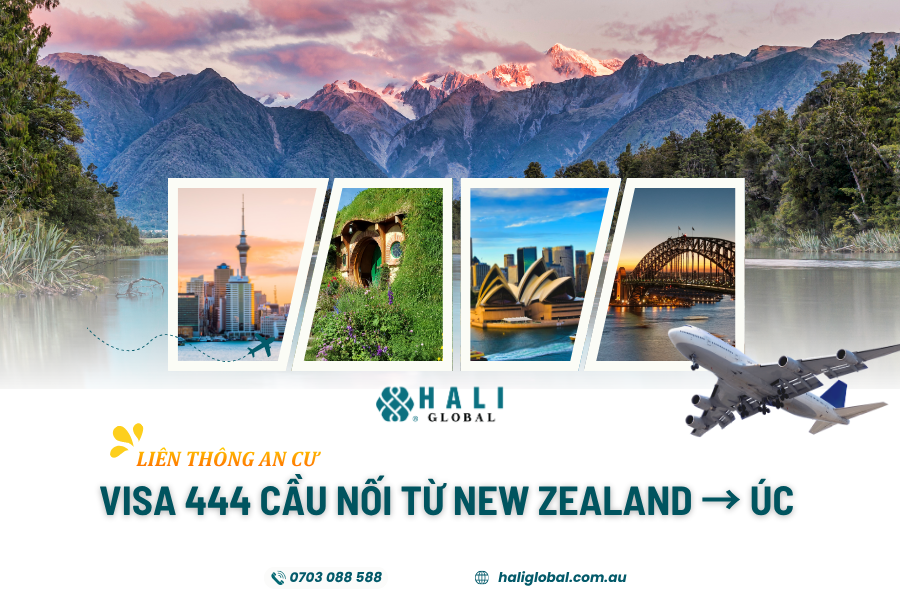 LIÊN THÔNG AN CƯ: VISA 444 CẦU NỐI TỪ NEW ZEALAND SANG ÚC