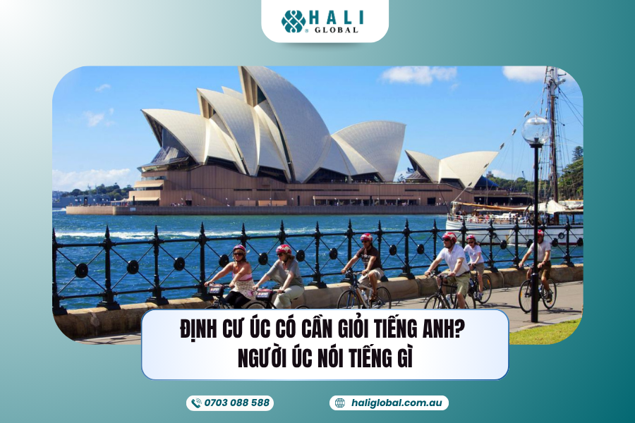 ĐỊNH CƯ ÚC CÓ CẦN GIỎI TIẾNG ANH? NGƯỜI ÚC NÓI TIẾNG GÌ