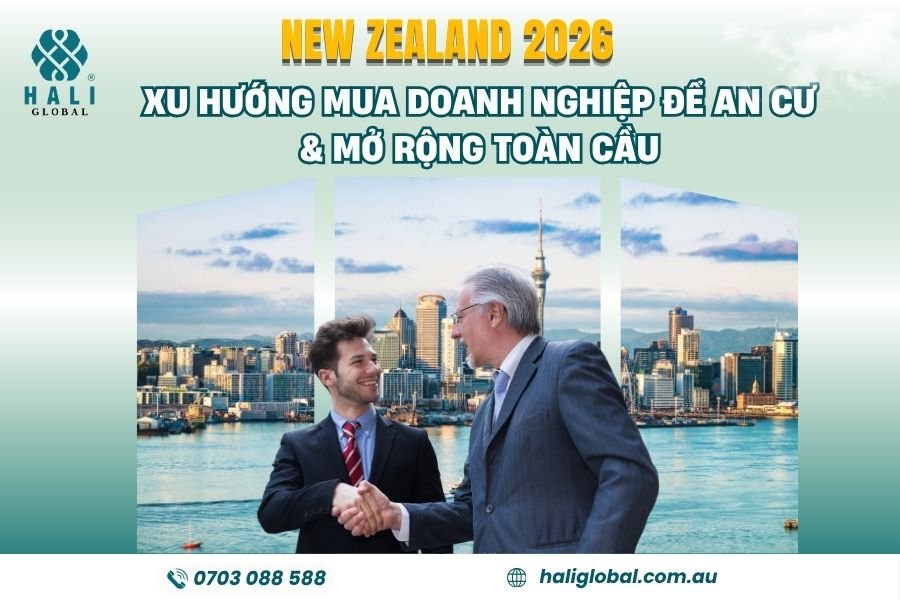 MUA DOANH NGHIỆP TẠI NEW ZEALAND – HƯỚNG ĐI MỚI CHO CHIẾN LƯỢC ĐẦU TƯ VÀ AN CƯ QUỐC TẾ