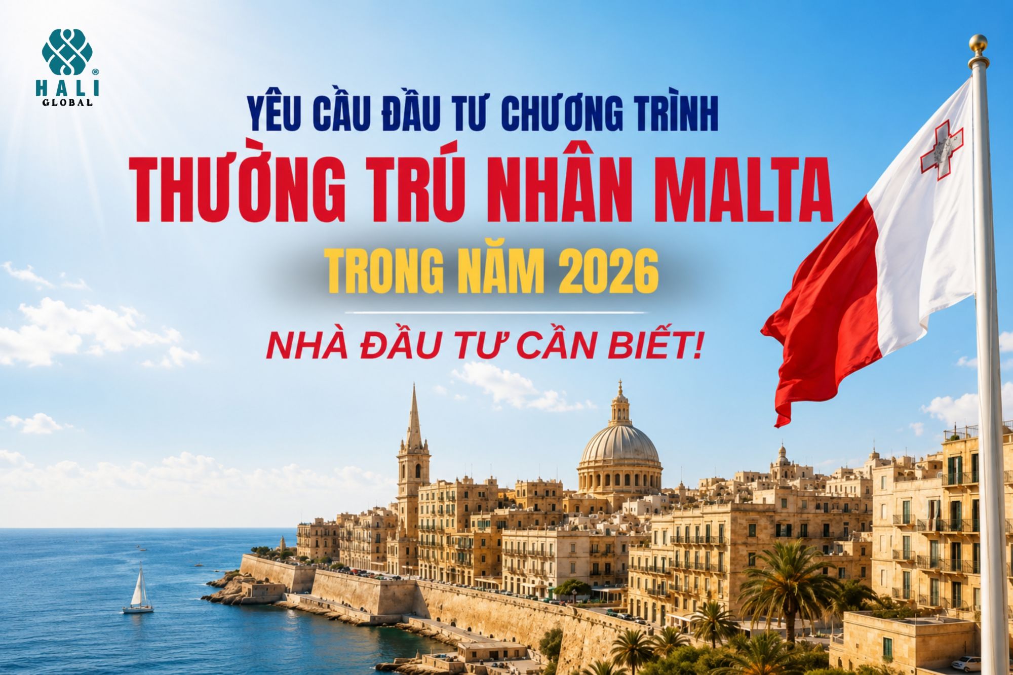 ĐẦU TƯ CHƯƠNG TRÌNH THƯỜNG TRÚ NHÂN MALTA TRONG NĂM 2026: NHÀ ĐẦU TƯ CẦN CHUẨN BỊ NHỮNG GÌ?