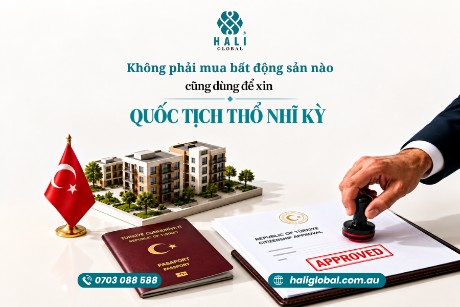 MUA BẤT ĐỘNG SẢN LẤY QUỐC TỊCH THỔ NHĨ KỲ: ĐIỀU KIỆN TÀI SẢN VÀ QUY TRÌNH PHÁP LÝ